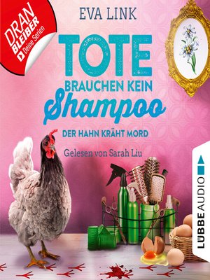 cover image of Der Hahn kräht Mord--Tote brauchen kein Shampoo--Allgäu-Krimi, Teil 3